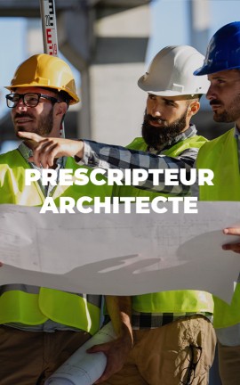 Prescripteur / Architecte